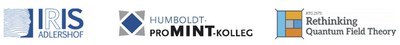 Logos IRIS Adlershof, Humboldt ProMINT-Kolleg und Rethinking Quantum Field Theory